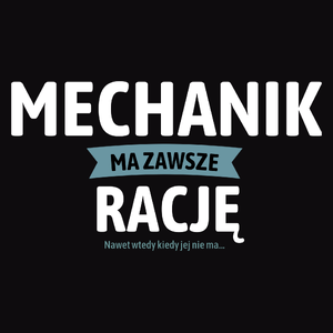 Mechanik Ma Zawsze Rację, Nawet Jak Nie Ma - Męska Bluza Czarna