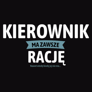 Kierownik Ma Zawsze Rację, Nawet Jak Nie Ma - Męska Bluza z kapturem Czarna