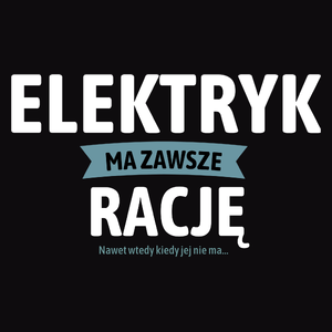 Elektryk Ma Zawsze Rację, Nawet Jak Nie Ma - Męska Koszulka Czarna