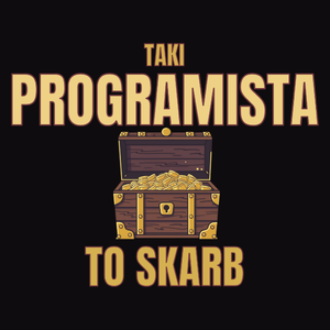 Taki Programista To Skarb - Męska Koszulka Czarna