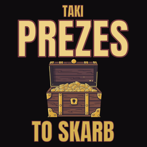 Taki Prezes To Skarb - Męska Bluza Czarna