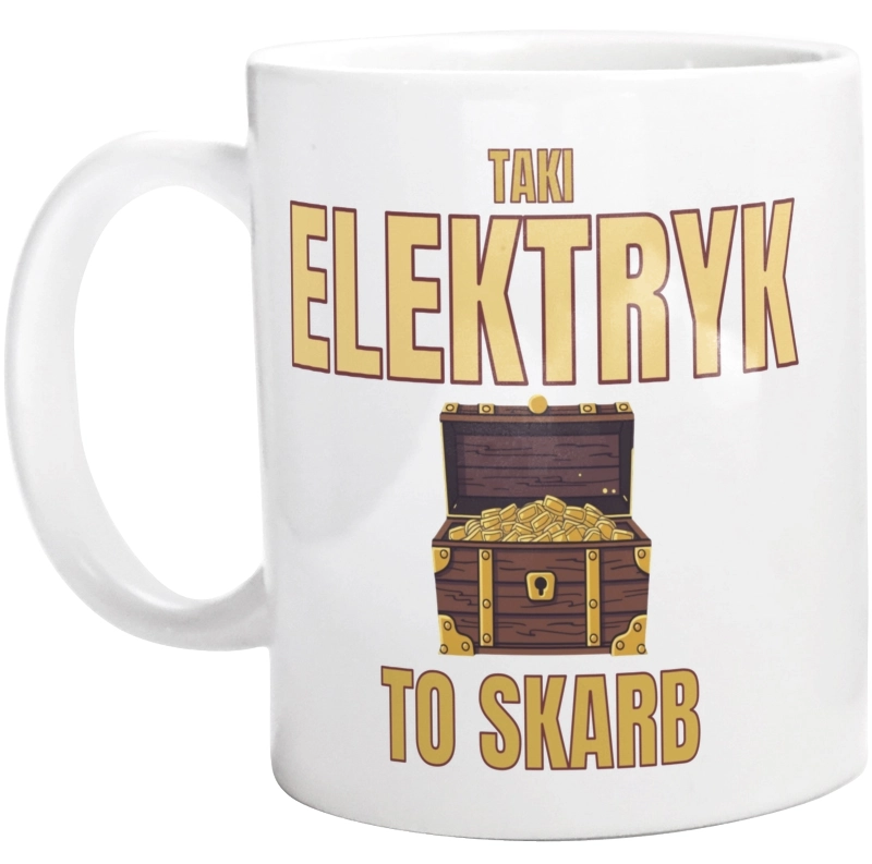 Taki Elektryk To Skarb - Kubek Biały