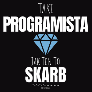 Taki Programista Jak Ten To Skarb - Męska Bluza Czarna