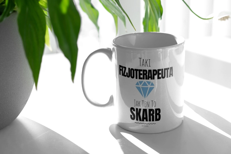 Taki Fizjoterapeuta Jak Ten To Skarb - Kubek Biały