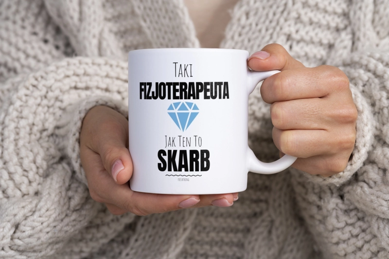 Taki Fizjoterapeuta Jak Ten To Skarb - Kubek Biały