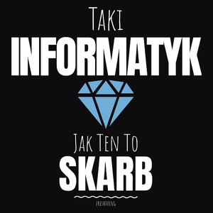 Taki Informatyk Jak Ten To Skarb - Męska Bluza Czarna