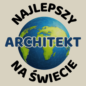 Najlepszy Architekt Na Świecie - Torba Na Zakupy Natural