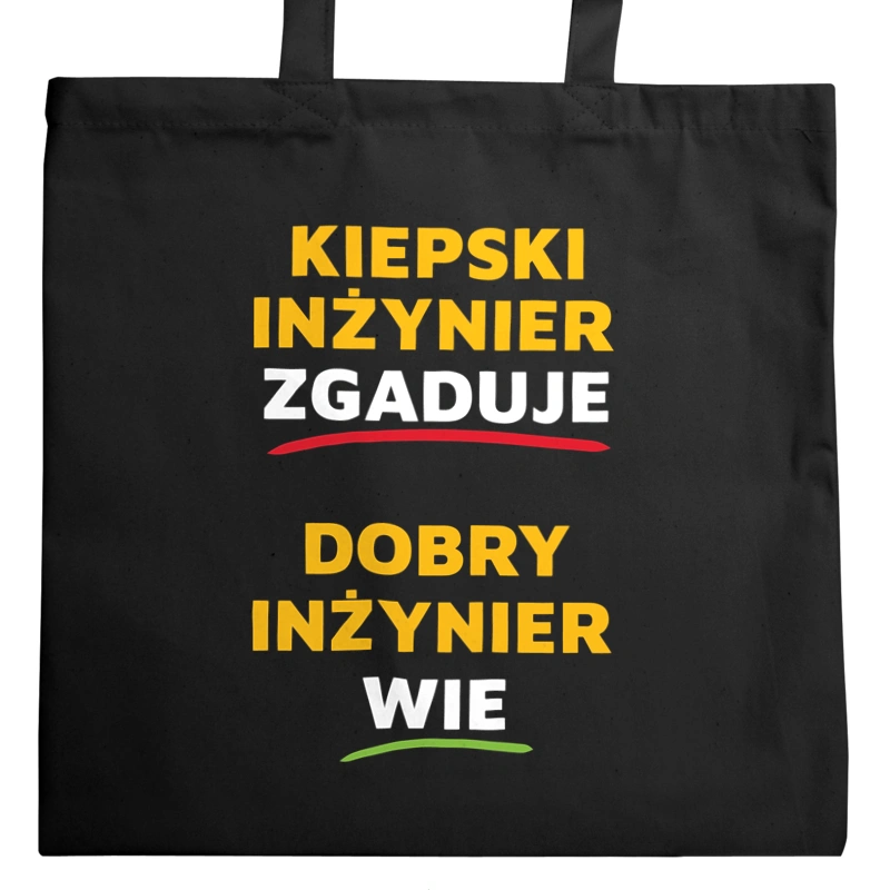 Dobry Inżynier Wie A Nie Zgaduje - Torba Na Zakupy Czarna