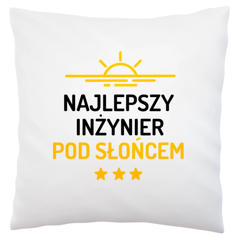 Najlepszy Inżynier Pod Słońcem - Poduszka Biała