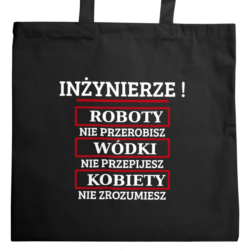 Inżynierze! Roboty Nie Przerobisz! - Torba Na Zakupy Czarna