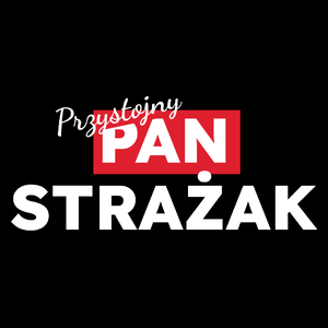 Przystojny Pan Strażak - Torba Na Zakupy Czarna