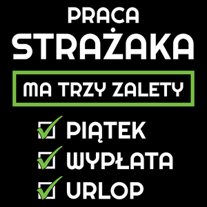 Praca Strażaka Ma Swoje Trzy Zalety - Torba Na Zakupy Czarna