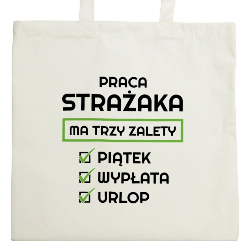 Praca Strażaka Ma Swoje Trzy Zalety - Torba Na Zakupy Natural