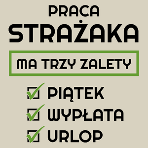 Praca Strażaka Ma Swoje Trzy Zalety - Torba Na Zakupy Natural