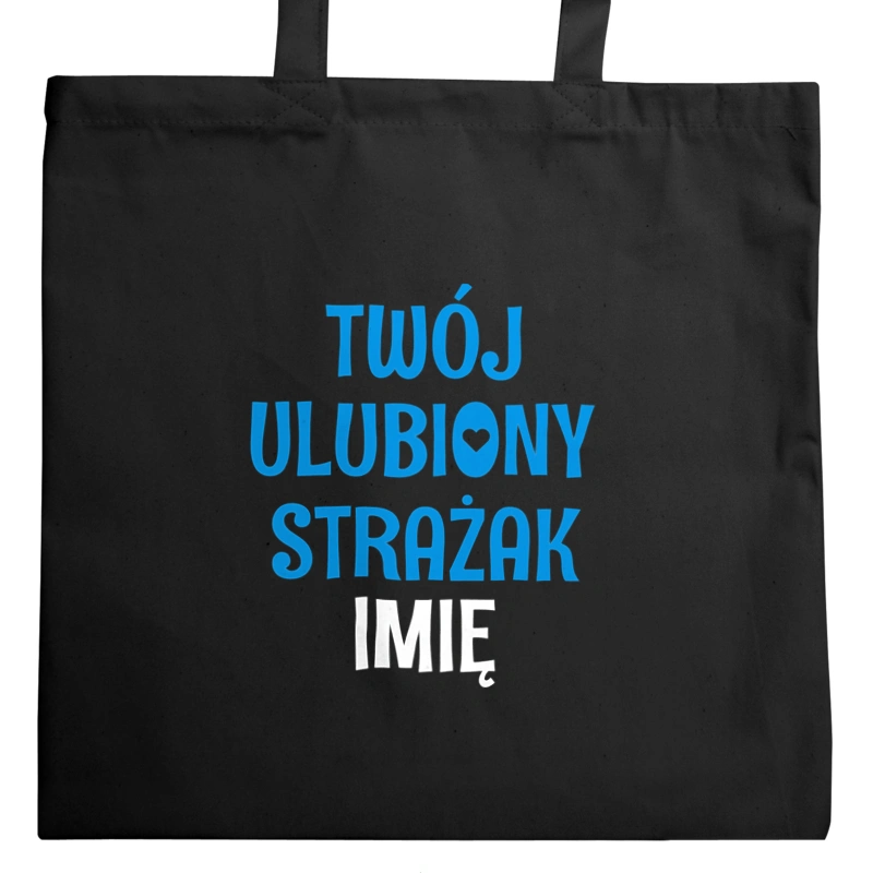 Twój Ulubiony Strażak - Twoje Imię - Torba Na Zakupy Czarna