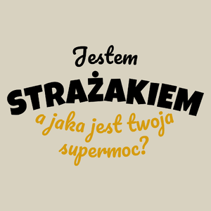 Jestem Strażakiem - Jaka Jest Twoja Supermoc - Torba Na Zakupy Natural