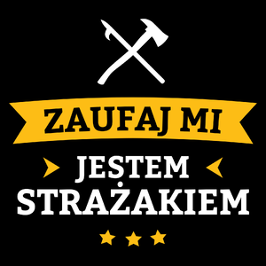 Zaufaj Mi Jestem Strażakiem - Torba Na Zakupy Czarna