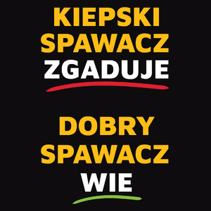 Dobry Spawacz Wie A Nie Zgaduje - Męska Bluza z kapturem Czarna