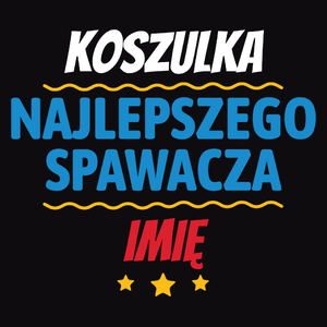 Kubek Najlepszego Spawacza Imię Personalizacja - Męska Koszulka Czarna