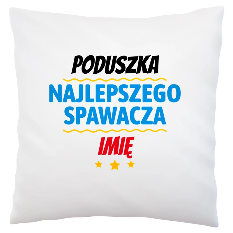 Kubek Najlepszego Spawacza Imię Personalizacja - Poduszka Biała