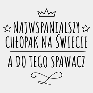 Najwspanialszy Chłopak A Do Tego Spawacz - Męska Koszulka Biała