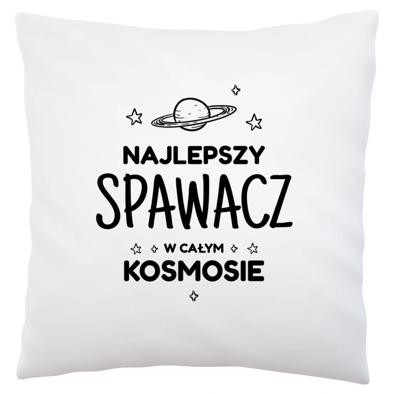 Najlepszy Spawacz W Kosmosie - Poduszka Biała