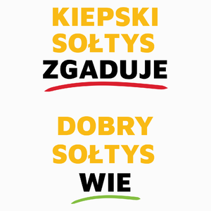 Dobry Sołtys Wie A Nie Zgaduje - Poduszka Biała