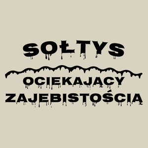 Sołtys Ociekający Zajebistością - Torba Na Zakupy Natural