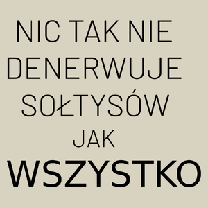 Nic Tak Nie Denerwuje Sołtysów Jak Wszystko - Torba Na Zakupy Natural