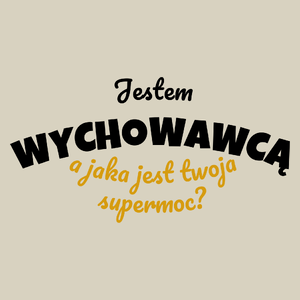 Jestem Wychowawcą - Jaka Jest Twoja Supermoc - Torba Na Zakupy Natural