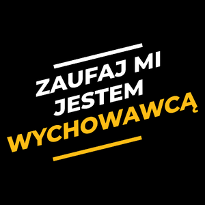 Zaufaj Mi Jestem Wychowawcą - Torba Na Zakupy Czarna