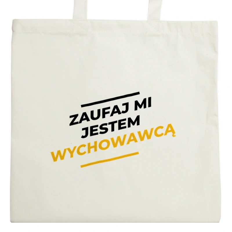 Zaufaj Mi Jestem Wychowawcą - Torba Na Zakupy Natural