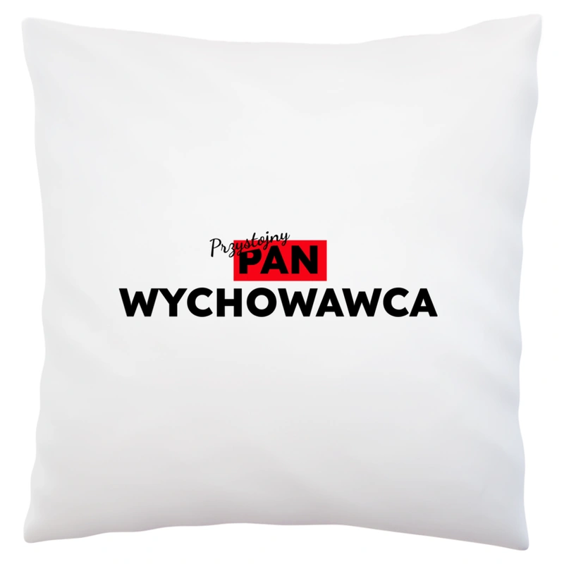 Przystojny Pan Wychowawca - Poduszka Biała