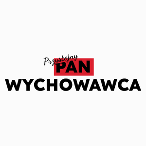 Przystojny Pan Wychowawca - Poduszka Biała