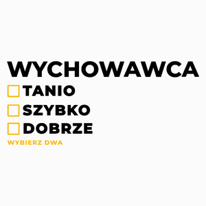 Szybko Tanio Dobrze Wychowawca - Poduszka Biała