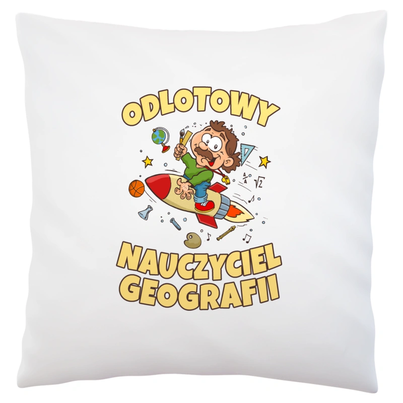 Odlotowy Nauczyciel Geografii - Poduszka Biała