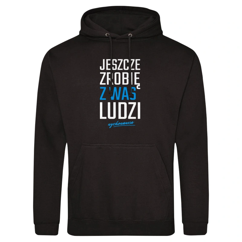 jeszcze zrobię z was ludzi - wychowawca - Męska Bluza z kapturem Czarna