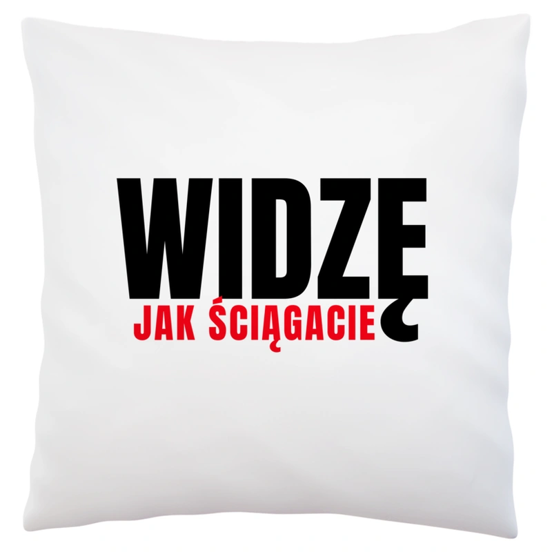 Widzę jak ściągacie dzień nauczyciela - Poduszka Biała