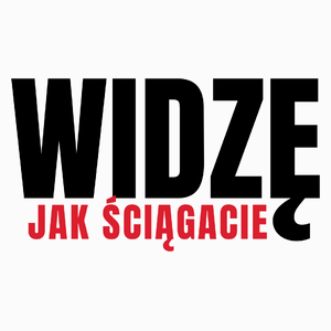 Widzę jak ściągacie dzień nauczyciela - Poduszka Biała