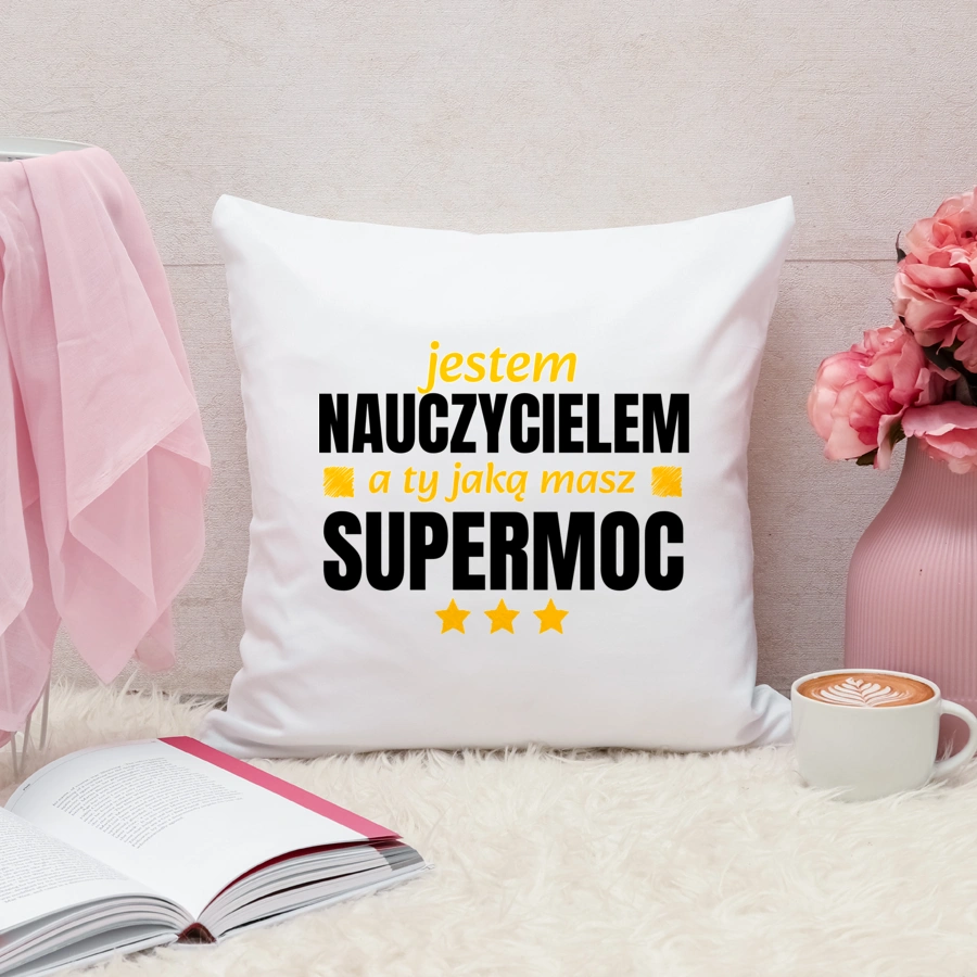 Nauczyciel Supermoc Dzień Nauczyciela - Poduszka Biała