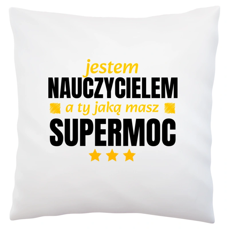 Nauczyciel Supermoc Dzień Nauczyciela - Poduszka Biała