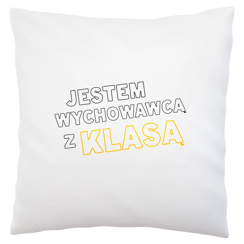 Jestem wychowawcą z klasą dzień nauczyciela - Poduszka Biała