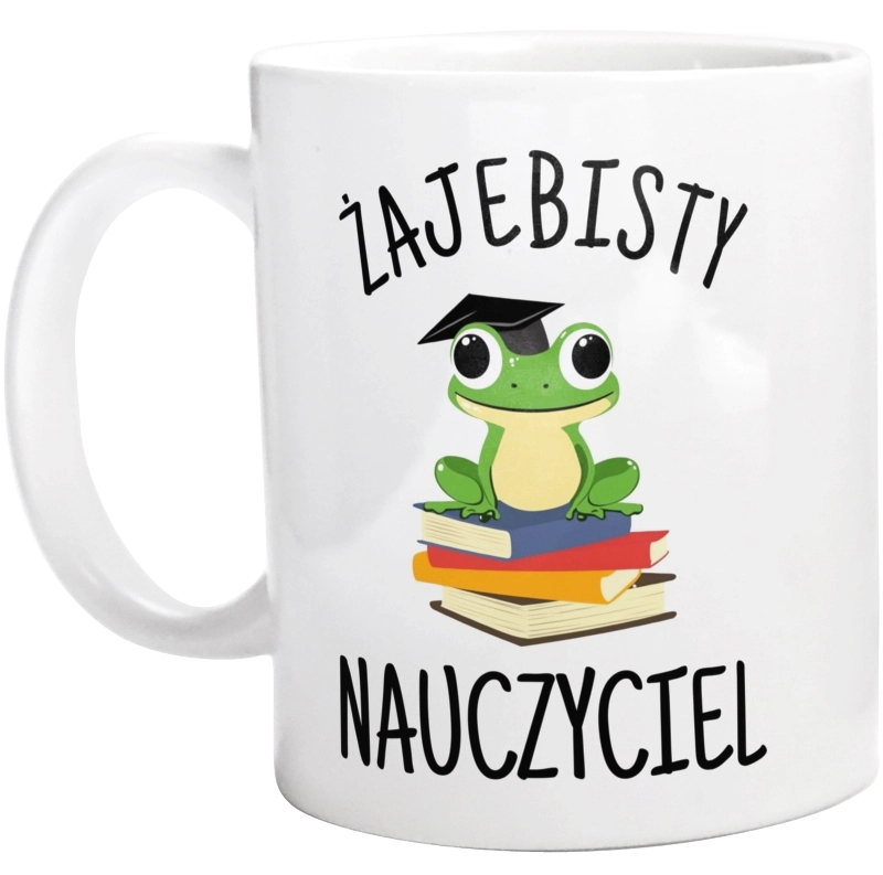 Żajebisty nauczyciel dzień nauczyciela - Kubek Biały