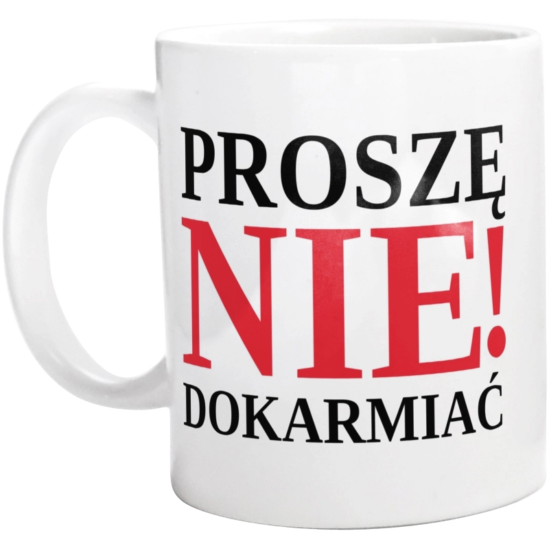 Proszę nie dokarmiać - Kubek Biały