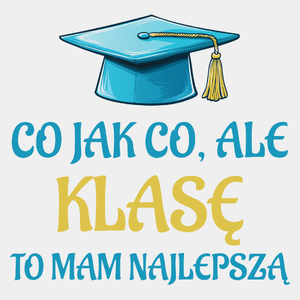 Co jak co ale najlepsza klasa dzień nauczyciela - Męska Koszulka Biała