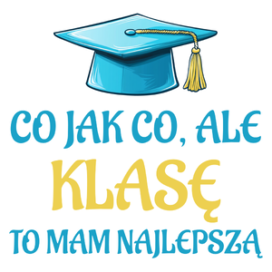 Co jak co ale najlepsza klasa dzień nauczyciela - Kubek Biały