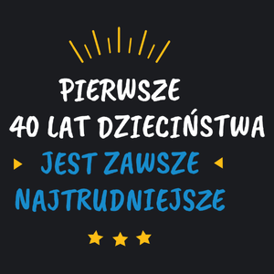 Pierwsze 40 Dzieciństwa Urodziny - Damska Koszulka Czarna