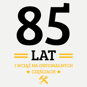 85 Lat I Wciąż Na Oryginalnych Częściach - Damska Koszulka Biała