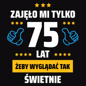 Zajęło Mi Tylko 75 Żeby Wyglądać Tak Świetnie - Męska Bluza z kapturem Czarna