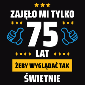 Zajęło Mi Tylko 75 Żeby Wyglądać Tak Świetnie - Męska Bluza Czarna